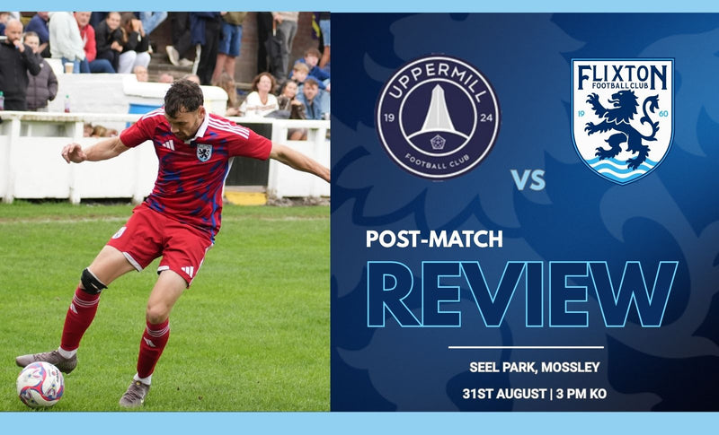 Match Report - Uppermill vs Flixton FC